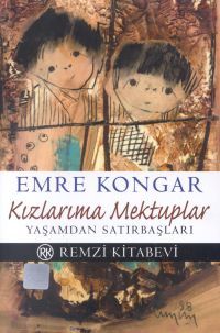 Kızlarıma Mektuplar: Yaşamdan Satırbaşları (Paperback)