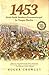 1453 by Roger Crowley