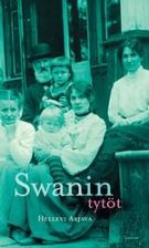 Swanin tytöt. Kulttuurihistoriallinen kertomus autonomian ajalta. (Hardcover)
