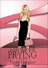 A Passion For Prying A Passion For Prying