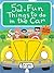 52 Fun Things to Do in the Car by Lynn Gordon