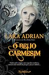 O Beijo Carmesim by Lara Adrian