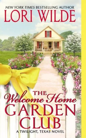 The Welcome Home Garden Club (Twilight, Texas, #4)