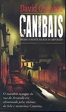 Canibais - Paixão e Morte na Rua do Arvoredo