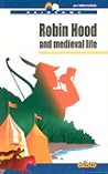 Robin Hood and Medieval Life Robin Hood and Medieval Life