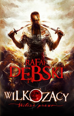 Wilcze Prawo (Wilkozacy, #1)