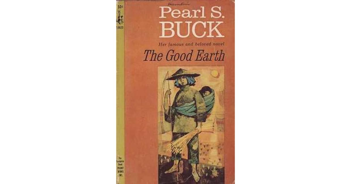 The Good Earth (House of Earth, 1) by Pearl S. Buck