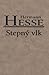 Stepný vlk by Hermann Hesse