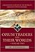 Opium Traders and Their Worlds-Volume Two: A Revisionist Exposé of the World's Greatest Opium Traders