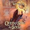 Queen of Song and Souls by C.L. Wilson
