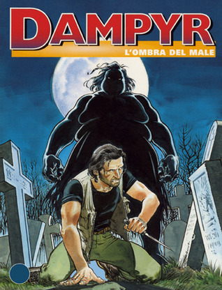 Dampyr n. 63: L'ombra del Male (Mass Market Paperback)