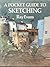 A Pocket Guide to Sketching