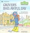 Grover's Bad, Awful Day (Sesame Street Growing-Up)
