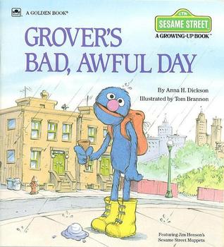 Grover's Bad, Awful Day (Sesame Street Growing-Up)
