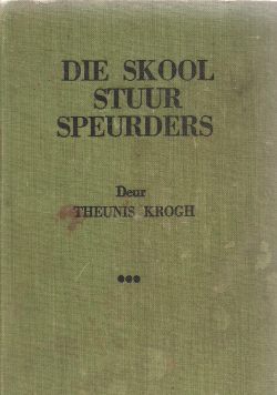 Die Skool Stuur Speurders  (Keurboslaan, #14)
