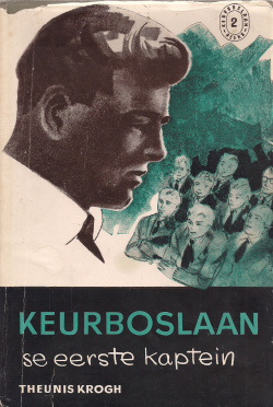 Keurboslaan se Eerste Kaptein (Keurboslaan, #9)