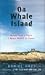 On Whale Island: Notes from a Place I Never Meant to Leave (Highbridge Distribution)