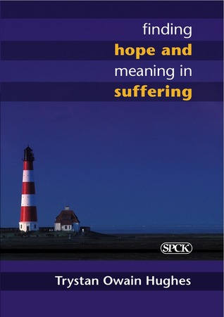 Finding Hope and Meaning in Suffering