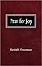 Pray For Joy