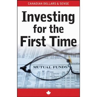 Investing for the First Time - Mutual Funds (Canadian Dollars & Sense Guides)