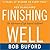 Finishing Well: The Adventu...