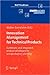 Innovation Management for Technical Products: Systematic and Integrated Product Development and Production Planning (RWTHedition)