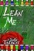 Lean On Me (Bloodrose #4)