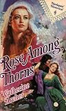 Rose Among Thorns