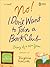 No! I Don't Want to Join a Book Club: Diary of a Sixtieth Year