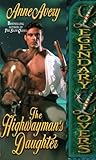 The Highwayman's Daughter by Anne Avery