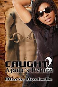 Caught 2: Ajana's Return (Kindle Edition)