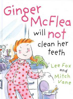 Ginger McFlea will not clean her teeth