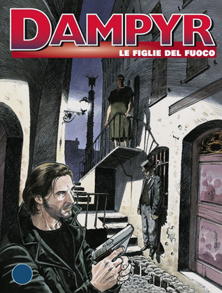 Dampyr n. 103: Le figlie del fuoco (Mass Market Paperback)