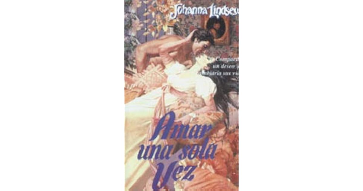 Amar Una Sola Vez De Johanna Lindsey