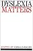 Dyslexia Matters by Gerald Hales