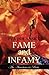 Fame and Infamy