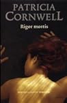 Rigor Mortis by Patricia Cornwell