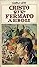 Cristo si è fermato a Eboli