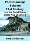 Ponzi Housing Scheme 21st Century by Gary   Anderson