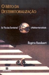 O Mito da Desterritorialização (Paperback)