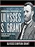 Personal Memoirs of Ulysses S. Grant: Ulysses S. Grant