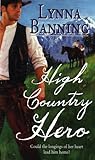 High Country Hero (Harlequin Historical Series)