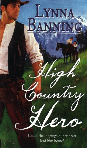 High Country Hero (Harlequin Historical Series)