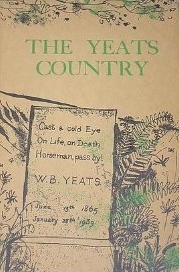 The Yeats country: A guide to the Sligo district and other places in the west of Ireland associated with the life and work of W. B. Yeats (Hardcover)