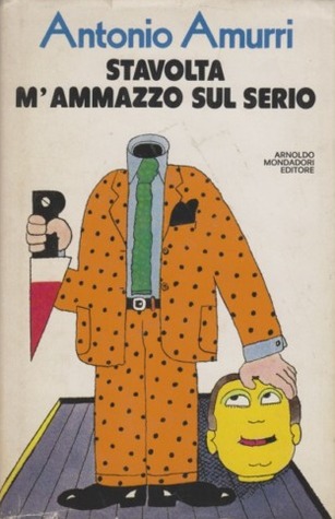 Stavolta m'ammazzo sul serio (Hardcover)