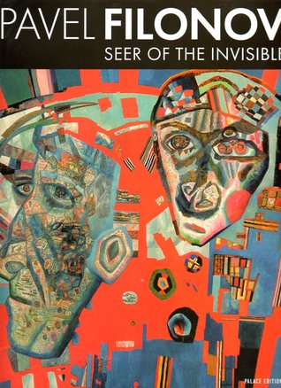 Pavel Filonov: Seer of the Invisible (Hardcover)