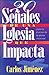 20 Senales De Una Iglesia Que Impacta/20 Signs of a Church Th... by Carlos Jimenez