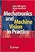 Mechatronics and Machine Vision in Practice