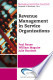Revenue Management for Service Organizations (Managerial Accounting Collection) Revenue Management for Service Organizations (Managerial Accounting Collection)