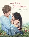 Love from Grandma by Jane Tanner Love from Grandma by Jane Tanner